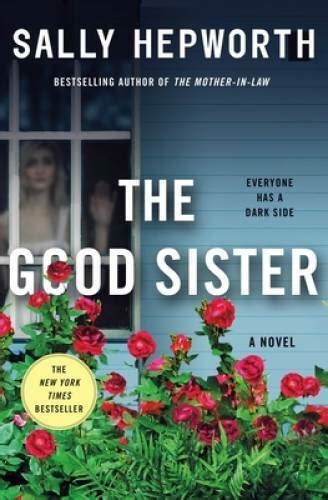 the good sister a novel hardcover by hepworth sally good ebay