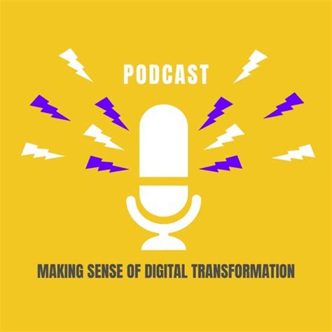 Stream Episode Making Sense Of Digital Transformation Episode One By