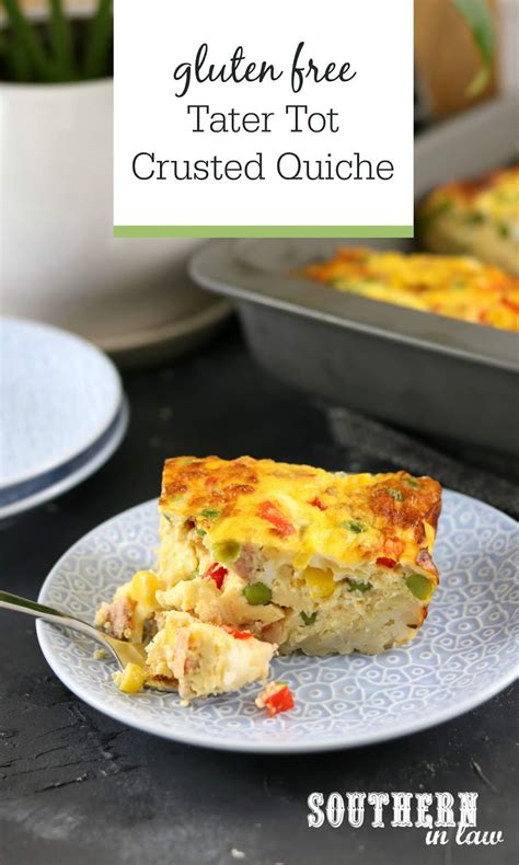 Southern In Law Recipe Tater Tot Crusted Quiche Gluten Free