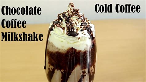 Cold Coffee Recipe Chocolate Coffee Milkshake Recipe How To Make