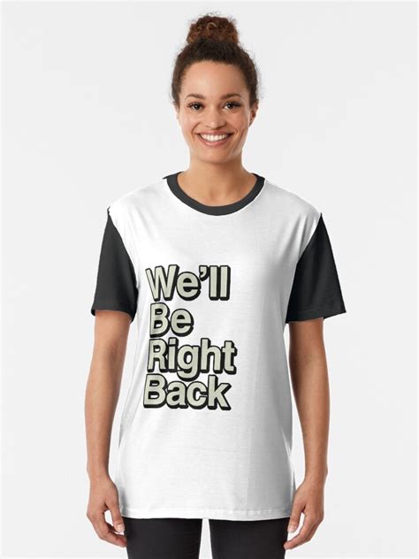 The Eric Andre Show Well Be Right Back T Shirt By Mattnovelli