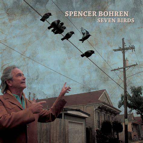 Seven Birds Cd — Spencer Bohren