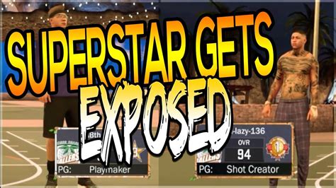 Superstar Gets Exposed Nba 2k17 Mypark Youtube