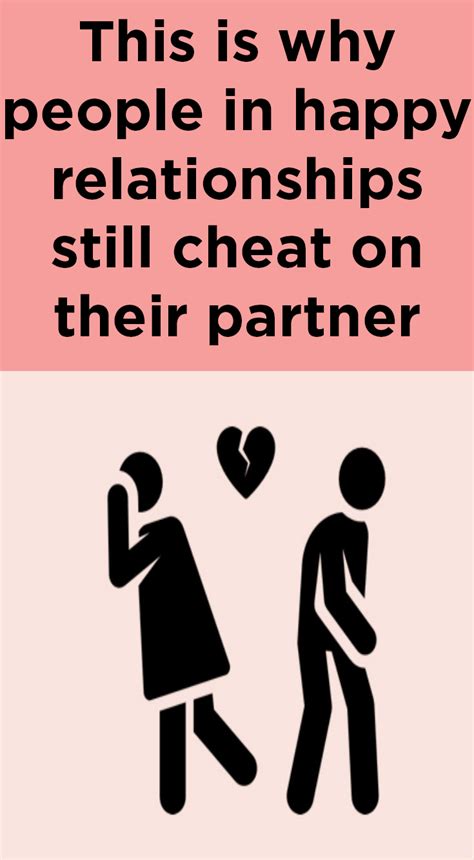 this is why people in happy relationships still cheat on their partner why men cheat happy