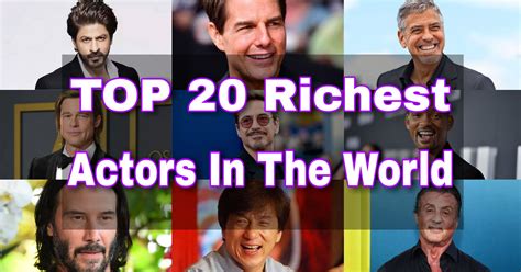 List Of Top 20 Richest Actors In The World In 2020 Richest Actors