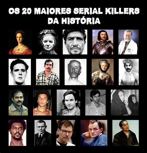 MUNDO REAL 21 CONHEÇA OS 20 MAIORES SERIAL KILLERS DA HISTÓRIA