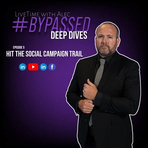 Bypassed Deep Dive Hit The Social Campaign Trail Alec Hanson Site