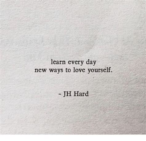learn every day new ways to love yourself jh hard love meme on me me