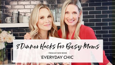 3 Dinner Hacks For Busy Moms Everyday Chic Youtube