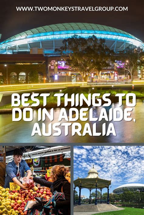 The Best Things To Do In Adelaide Australia With Images Of People