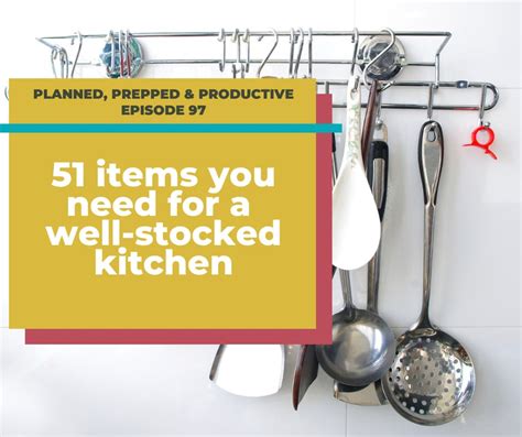 51 Items You Need For A Well Stocked Kitchen Call Me Betty