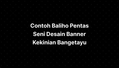 Contoh Baliho Pentas Seni Desain Banner Kekinian Banget Up Abroad The Best Porn Website