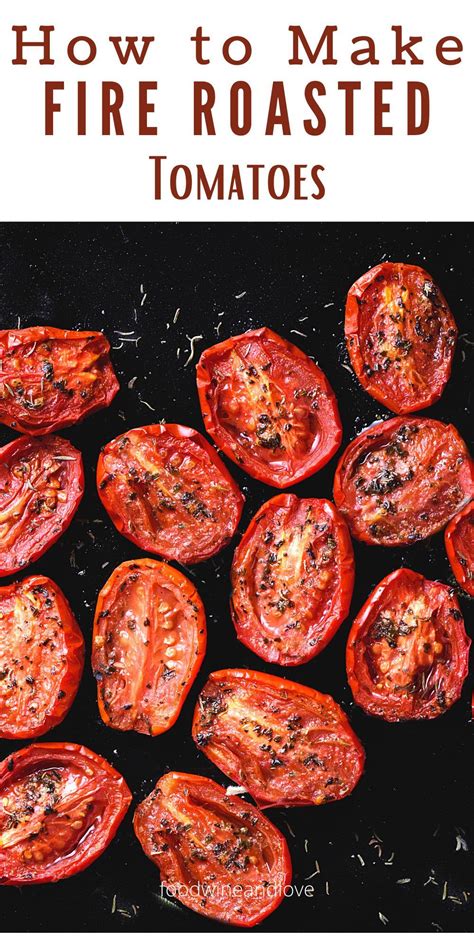 How To Make Fire Roasted Tomatoes Food Wine And Love Recipe In 2021