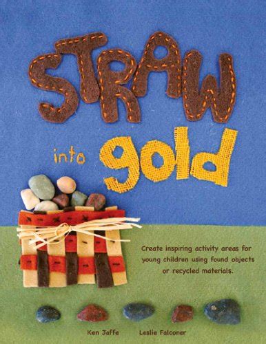 Connects to contemporary literature because the story is an autobiographical essay nonfiction work with fiction characteristics. 9780983039006: Straw into Gold - AbeBooks - Ken Jaffe ...