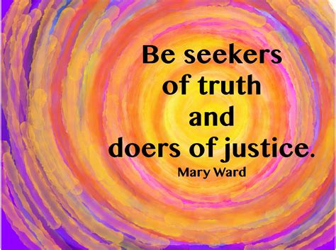 Quote Image Be Seekers Of Truth And Doers Of Justice Loreto