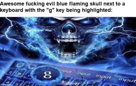 Image Tagged In Awesome Evil Blue Flaming Skull Next To A Keyboard With