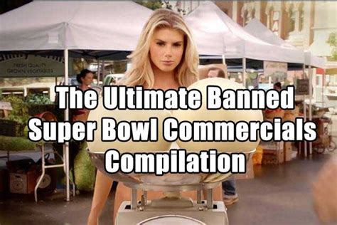 The Ultimate Banned Super Bowl Commercials Compilation Video Dailymotion