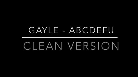 Gayle Abcdefu Clean Version Youtube