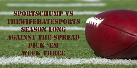 Nfl Week Three Against The Spread Pick ‘em Sportschump Vs