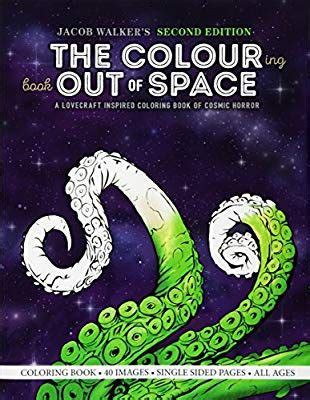 Cosmic horror owes much of its history thanks to h.p. The Colouring Book Out of Space: A Lovecraft Inspired ...
