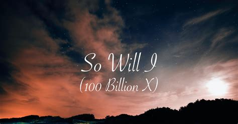 So Will I 100 Billion X Lyrics Hymn Meaning And Story