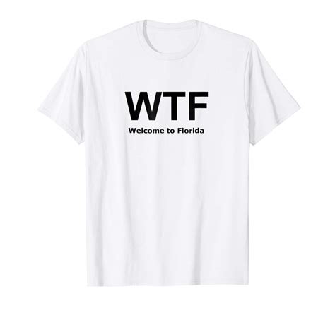 Welcome To Florida Wtf Funny Novelty Unisex T Shirt Seknovelty
