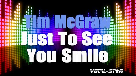 Tim Mcgraw Just To See You Smile Karaoke Version With Lyrics Hd Vocal