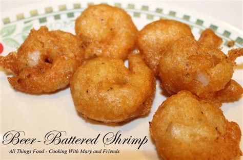 Cooking With Mary And Friends Beer Battered Fried Shrimp Fried