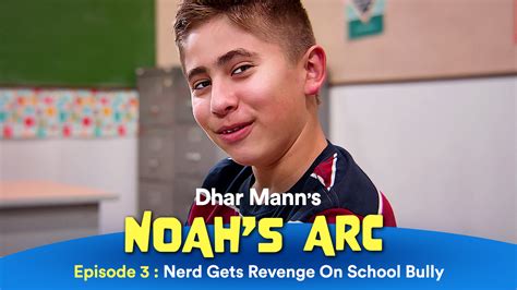 Noahs Arc Ep 03 Nerd Gets Revenge On School Bully Dhar Mann