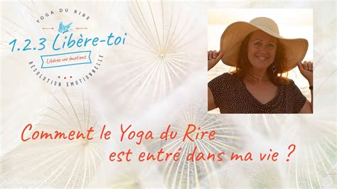 Comment le Yoga du Rire est entré dans ma vie MasterClass de Linda Leclerc YouTube