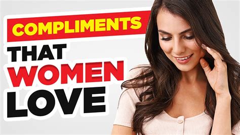 Compliments That Women Absolutely Love Youtube