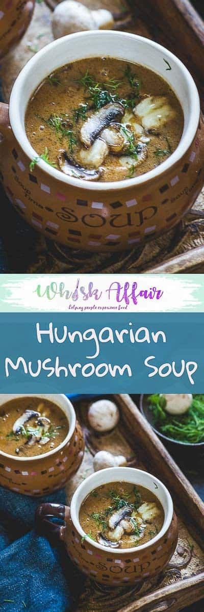 Hungarian Mushroom Soup Is A Delicious Slightly Tangy Soup Loaded With