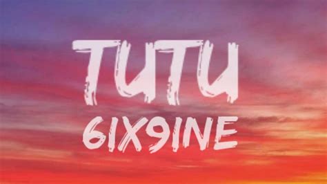 6ix9ine Tutu Official Lyrics Youtube