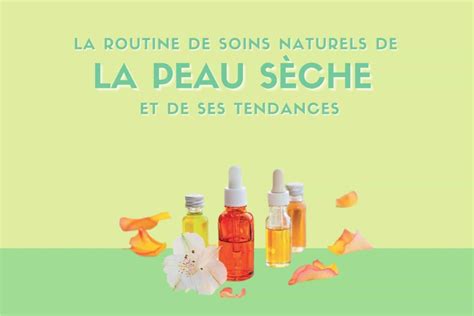 Quels Ingrédients Naturels Pour Prendre Soin De Sa Peau Sèche