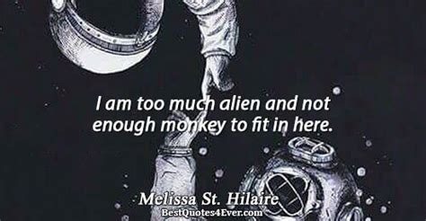 Alien Quotes Sayings And Messages Best Quotes Ever