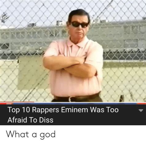Top 10 Rappers Eminem Was Too Afraid To Diss What A God Diss Meme On