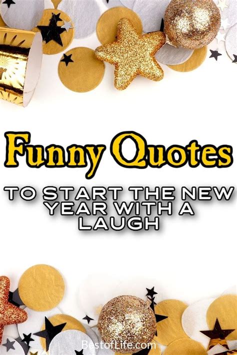 Funny New Year Quotes To Start The Year Off With A Laugh New Year