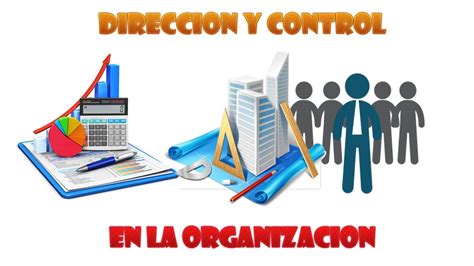 Planeacion Organizacion Direccion Y Control