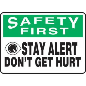 Order MGNF975XL By Accuform Sign Safety First Stay Alert Don T Get