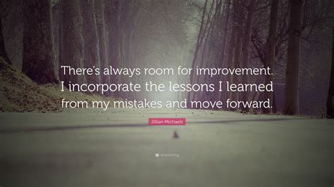 jillian michaels quote “there s always room for improvement i incorporate the lessons i