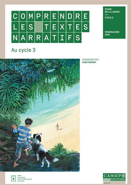 Comprendre Les Textes Narratifs Au Cycle 3 Par Canopé Jenseignefr