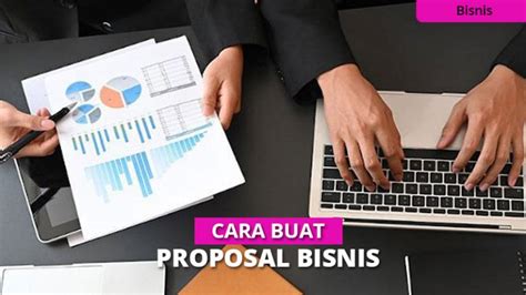 Begini Cara Buat Proposal Bisnis Yang Baik And Benar Contoh