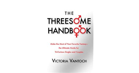 The Threesome Handbook Make The Most Of Your Favorite Fantasy The