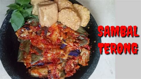 Buat sambel apa dulu nih ? Cara Membuat Sambal Terong yang Enak Pedas | aneka resep sambal - YouTube