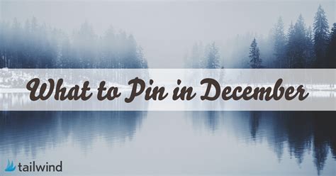 What To Pin In December In The Run Up To Christmas And The New Year