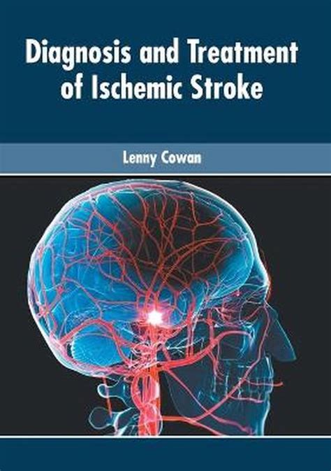 Diagnosis And Treatment Of Ischemic Stroke 9781639272891 Lenny