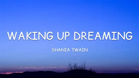 Shania Twain Waking Up Dreaming Lyrics YouTube