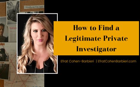 How To Find A Legitimate Private Investigator Efrat Cohen Barbieri