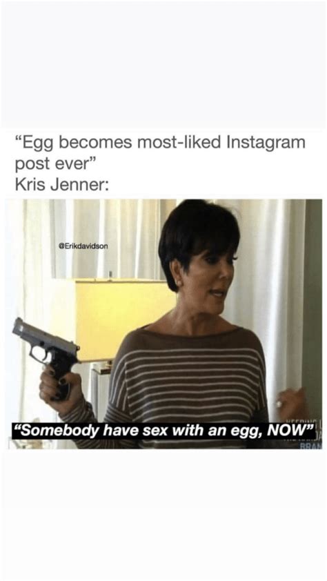 Egg Becomes Most Liked Instagram Post Ever Kris Jenner Somebody Have