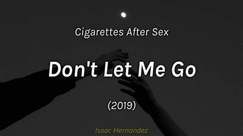 cigarettes after sex don t let me go lyrics subtítulos en español youtube